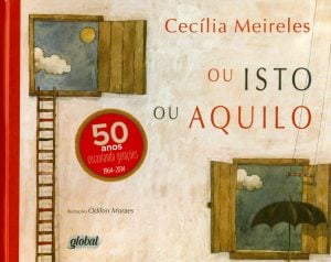 poesia infantil ou isto ou aquilo cecília meireles odilon moraes