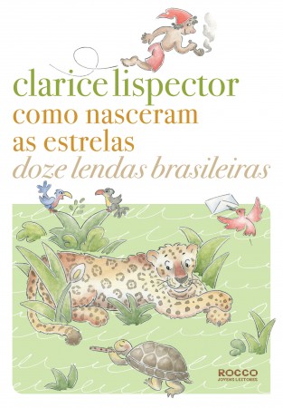 folclore: como nasceram as estrelas doze lendas brasileiras clarice lispector