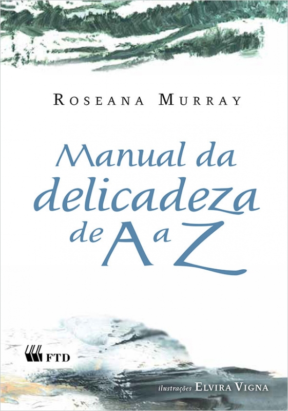poesia infantil manual da delicadeza de a a z roseana murray elvira vigna