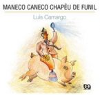 maneco caneco chapéu de funil luís camargo