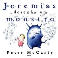 Jeremias desenha um monstro peter mccarty