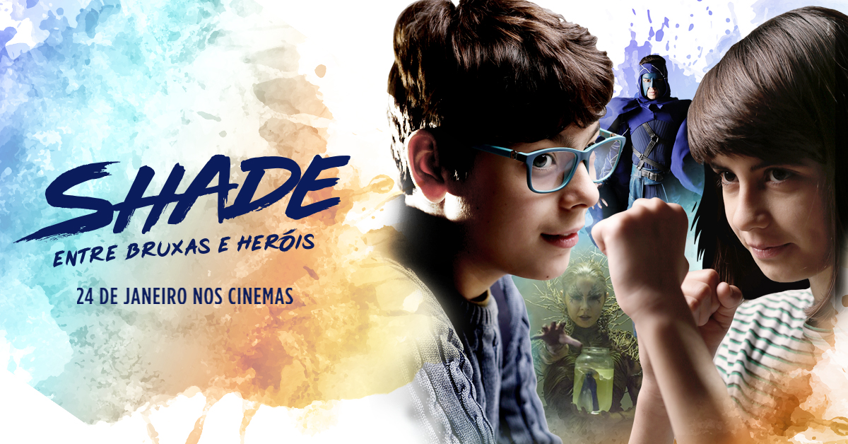 Estreia hoje o filme Shade – entre bruxas e heróis!