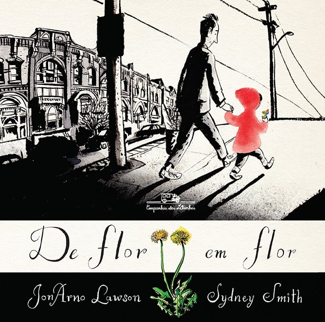 De flor em flor (autores JonArno Lawson e Sydney Smith, editora Companhia das Letrinhas)