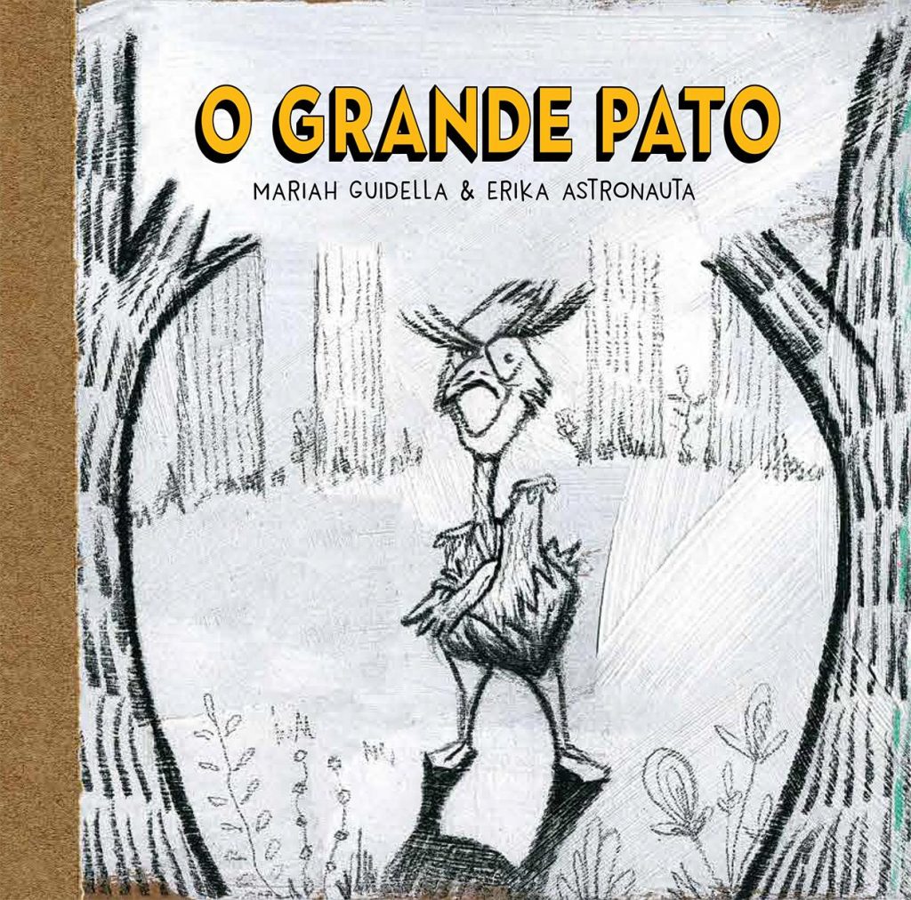 livros infantis que propõem reflexões profundas em família:o grande pato mariah guidella erika astronauta