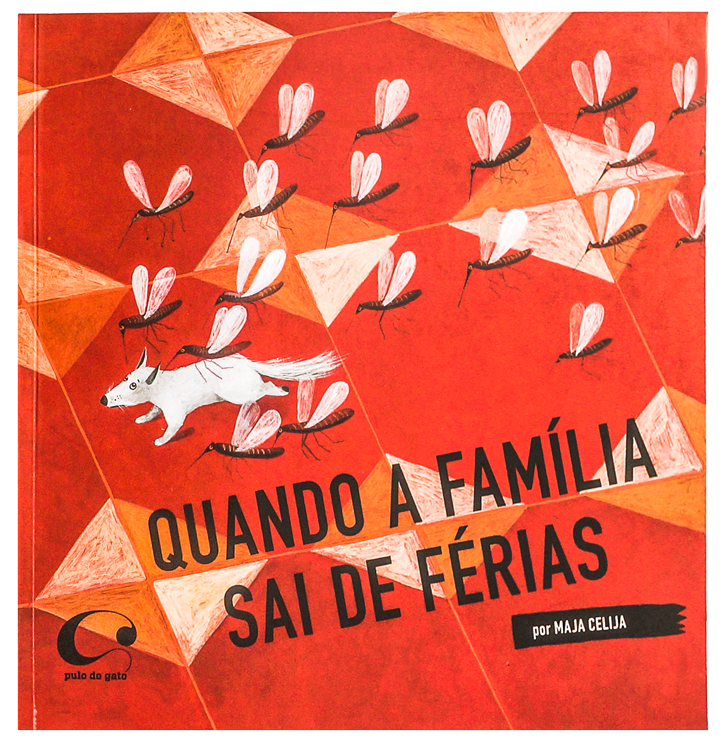 Quando a família sai de férias (autora Maja Celija, editora Pulo do Gato).