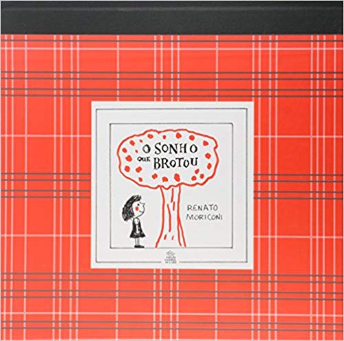 livros que incentivam a criatividade das crianças 0 a 2 anos: O sonho que brotou, Renato Moriconi