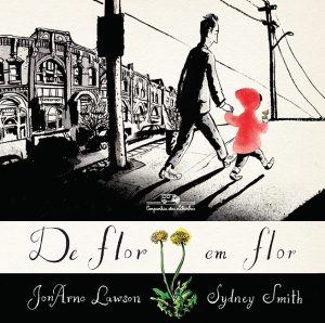 Autores: JonArno Lawson e Sydney Smith Editora: Companhia das Letrinhas