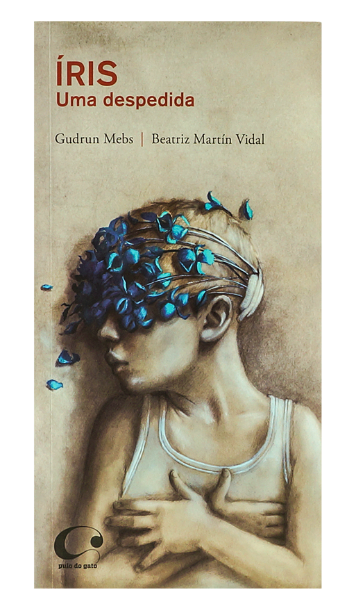 Íris, uma despedida (escritora: Gudrun Mebs, ilustrações Beatriz Martín Vidal, editora Pulo do Gato)
