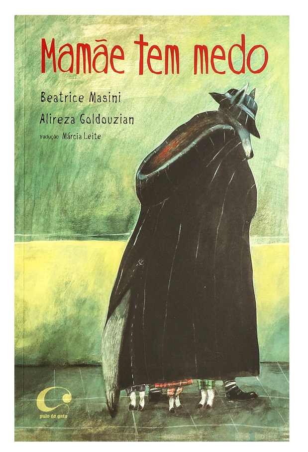 Mamãe tem medo (escritora Beatrice Masini, ilustrações Alizera Goldouzian, editora Pulo do Gato)