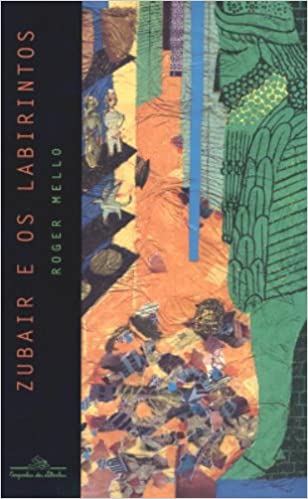 Leitura em familia: Zubair e os labirintos. Roger Mello
