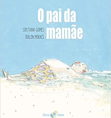 livros para bebês: o pai da mamae odilon moraes