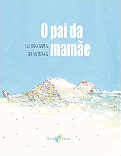 Livros para bebês: o pai da mamãe odilon moraes