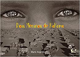 Livros sobre empatia: livros sobre política: dois meninos de kakuma dicas de livros para presente