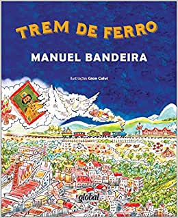 Clássicos da literatura infantil: trem de ferro manuel bandeira