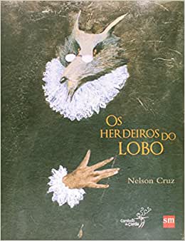 Os herdeiros do lobo (autor Nelson Cruz, editora SM)