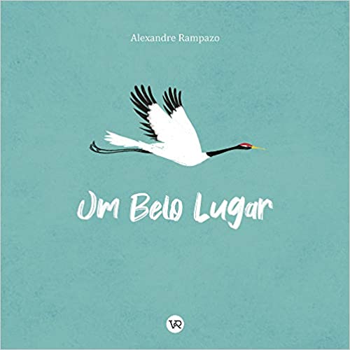 Um belo lugar (autor Alexandre Rampazo, editora V&R)