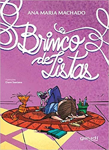 Brinco de Listas (autora Ana Maria Machado, ilustrações Dave Santana, editora Gaudi)