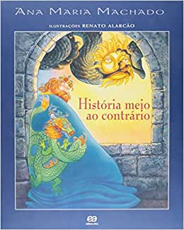 Livros da Ana Maria Machado - História meio ao contrário