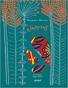 Jardins - Roger Mello e Roseana Murray