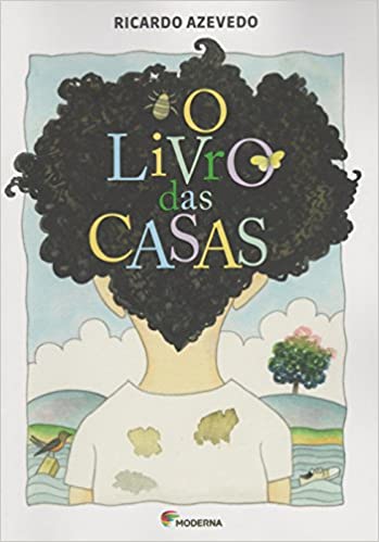 Livros infantis que você precisa conhecer. O livro das casas, autor Ricardo Azevedo, editora Moderna