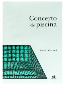 Concerto de piscina (autor Renato Moriconi, editora Gato Leitor)
