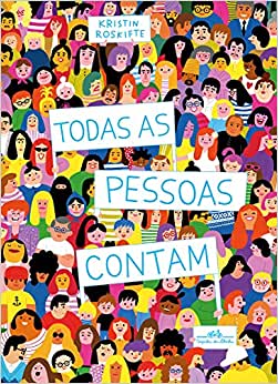 Histórias para contar para crianças de 6 a 8 anos. Capa do livro Todas as pessoas contam da Kristin Roskifte da edita Companhia das letrinhas