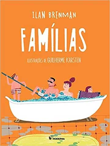 Famílias (escritor Ilan Brenman, ilustrador Guilherme Karsten, editora Moderna)