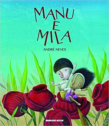 Livros para crianças de 4 anos: Manu e Mila (autor André Neves, editora Brinque-Book)