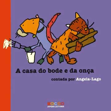 A casa do bode e da onça (autora Angela-lago, editora Rocco)