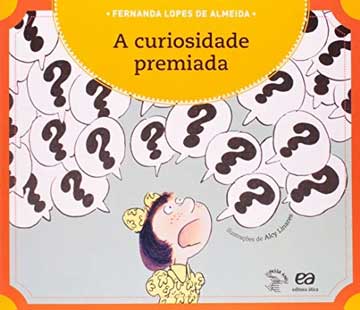 Clássicos da literatura infantil brasileira: A curiosidade premiada Fernanda Lopes de Almeida