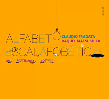 Alfabeto escalafobético (escritor Cláudio Fragata, ilustrações Raquel Matsushita, editora Jujuba)