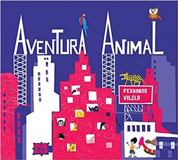 Aventura Animal (autor Fernando Vilela, editora DCL)