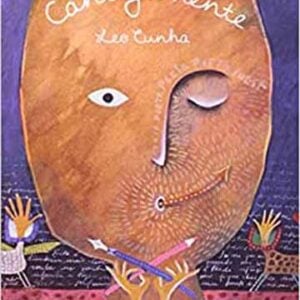 35 poemas para crianças: seleção de obras de 10 autores brasileiros famosos 9 Cantigamente (escritor Leo Cunha, ilustradores Marilda Castanha e Nelson Cruz, editora Nova Fronteira)