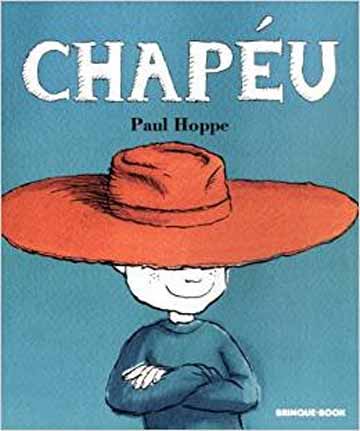 Chapéu (autor Paul Hoppe, tradução Gilda de Aquino, editora Brinque-Book).