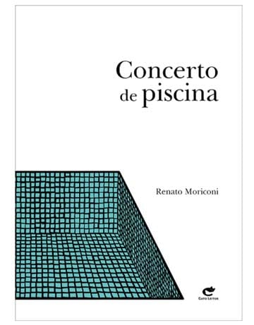 Livro-imagem: capa do livro Concerto de piscina do autor Renato Moriconi, editora Gato leitor