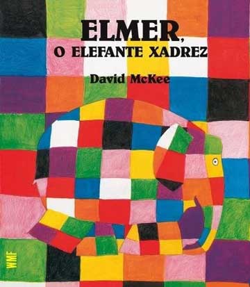 Elmer, o elefante xadrez (autor David McKee, editora WMF Martins Fontes)