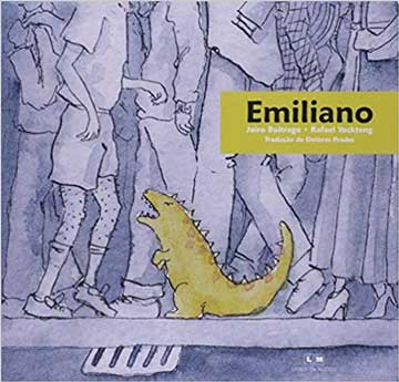 Emiliano (escritor Jairo Buitrago, ilustrador Rafael Yockteng, tradução, Dolores Prades, editora Livros da Matriz).