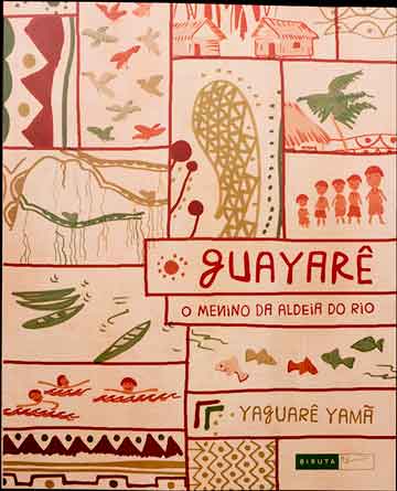 Guayarê (autor Yaguarê Yamã, editora Biruta)