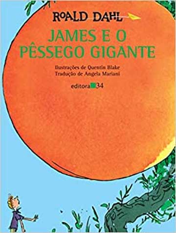 Livros para crianças de 11 anos: Capa do livro: james e o pêssego gigante do escritor Roald Dahl