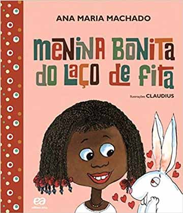 livros infantis dos anos 70 e 80:capa do livro Menina bonita do laço de fita da autora e escritora Ana Maria Machado
