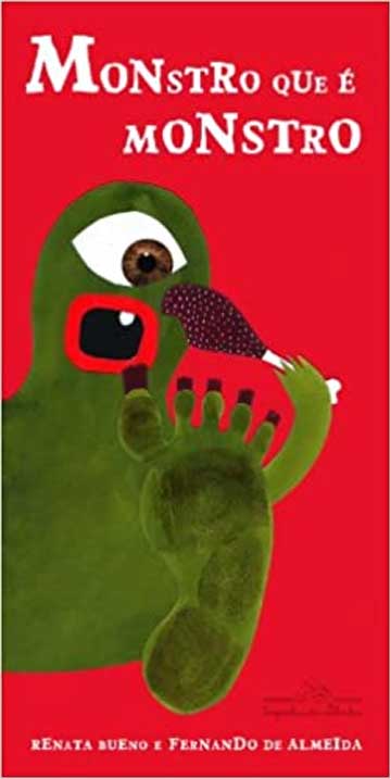 Monstro que é monstro (escritora Renata Bueno, ilustrador Fernando de Almeida, editora Companhia das Letrinhas)