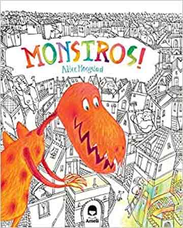 Livros de monstros: Monstros! (autora Alice Hoogstad, editora Ameli)