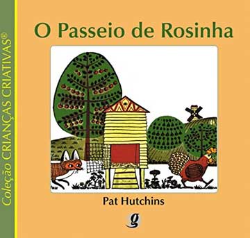 O passeio de Rosinha (autor Pat Hutchins, editora Global)