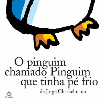 O pinguim chamado Pinguim que tinha pé frio (autor Jorge Chaskemann, editora Amarylis).