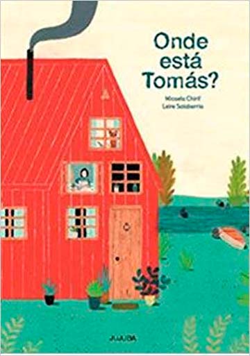 Onde está Tomás (autora Micaela Chirif, ilustradora Leire Salaberri, editora Jujuba)