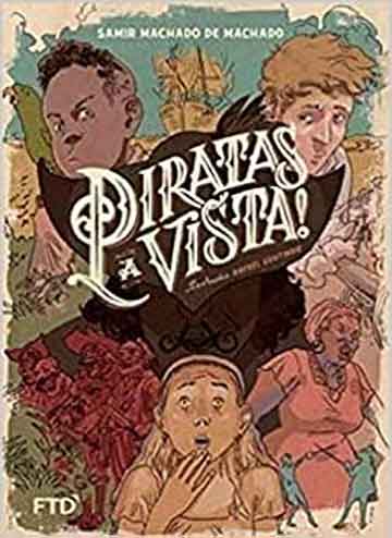 Piratas à vista (autor Samir Machado De Machado, editora FTD)