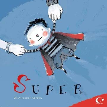 Super (autor Jean-Claude Alphen, editora Pulo do Gato)
