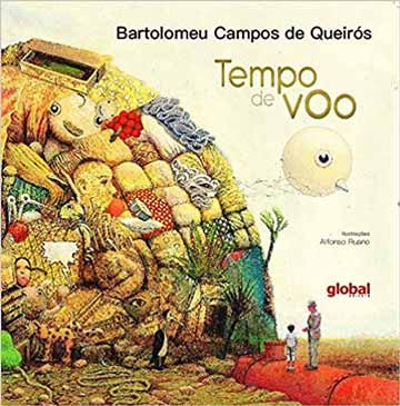 Tempo de voo (escritor Bartolomeu Campos de Queirós, ilustrador Alfonso Ruano, editora Global)