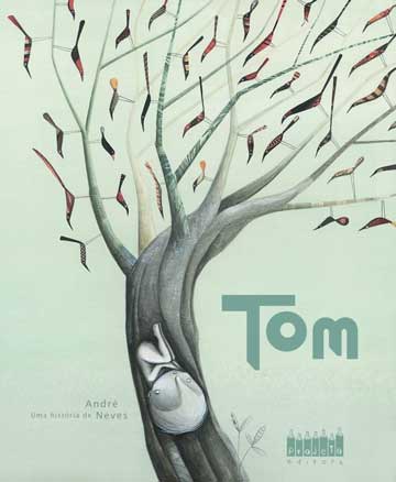Tom (autor André Neves, editora Projeto).