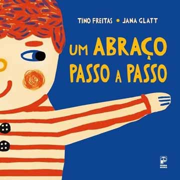Um abraço passo a passo (escritor Tino Freitas, ilustradora, Jana Glatt, editora Panda Books)
